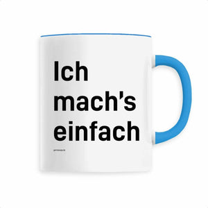 Keramik-Tasse - Ich mach's einfach