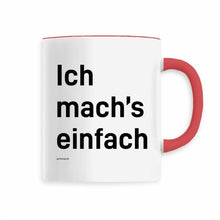 Laden Sie das Bild in den Galerie-Viewer, Keramik-Tasse - Ich mach&#39;s einfach