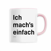 Laden Sie das Bild in den Galerie-Viewer, Keramik-Tasse - Ich mach&#39;s einfach