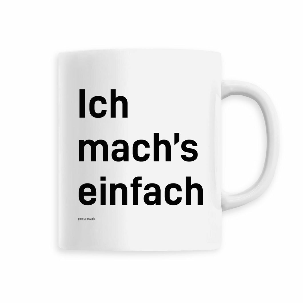 Keramik-Tasse - Ich mach's einfach